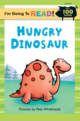 Hungry Dinosaur (I'm Going to Read Series)