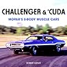 Challenger & 'Cuda: Mopar's E-body Muscle Cars