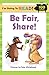 Be Fair, Share! (I'm Going to Read Series: Level 2)