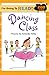 I'm Going to Read® (Level 3): Dancing Class (I'm Going to Read® Series)