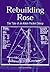 Rebuilding Rose by Jim Spaulding