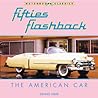 Fifties Flashback: The American Car (Motorbooks Classic)
