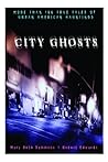 City Ghosts: True...