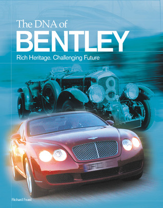 The DNA of Bentley: Rich Heritage. Challenging Future