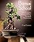 Bonsai School: The Complete Course in Care, Training & Maintenance