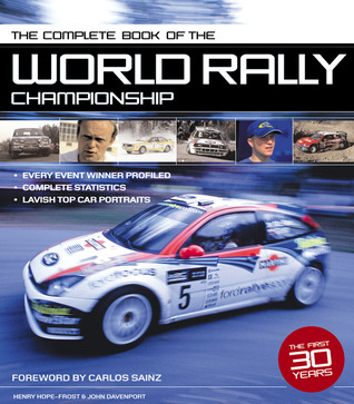 The Complete Book of the World Rally Championships: The First 30 Years (Hardcover)
