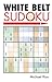 White Belt Sudoku® (Martial Arts Puzzles Series)