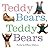 Teddy Bears, Teddy Bears