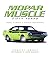 MOPAR Muscle by Robert Genat