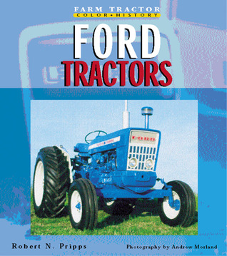 Ford Tractors (Farm Tractors Color History)