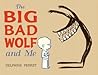 The Big Bad Wolf and Me