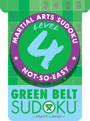 Martial Arts Sudoku® Level 4: Green Belt Sudoku® (Martial Arts Puzzles Series)
