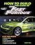 How To Build The Cars Of The Fast And The Furious