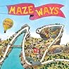 Mazeways: A to Z
