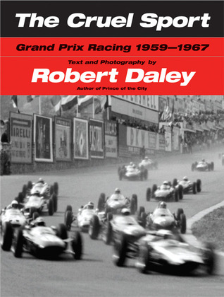 The Cruel Sport: Grand Prix Racing 1959-1967 (Hardcover)