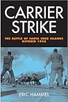Carrier Strike: The Battle of the Santa Cruz Islands,october 1942