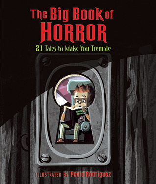 The Big Book of Horror: 21 Tales to Make You Tremble (Hardcover)