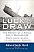 The Luck of the Draw: The Memoir of a World War II Submariner: From Savo Island to the Silent Service