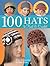 100 Hats to Knit  Crochet by Jean Leinhauser