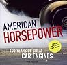 American Horsepower: 100 Years of Great Car Engines