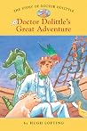 Doctor Dolittle's Great Adventure (The Story of Doctor Dolittle #3) Doctor Dolittle's Great Adventure (The Story of Doctor Dolittle #3)
