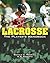 Lacrosse: The Player's Handbook