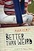 Better Than Weird by Anna Kerz