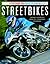 Streetbikes (Everything You Need to Know)