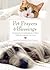 Pet Prayers & Blessings: Ceremonies & Celebrations to Share With the Animals You Love
