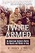Twice Armed by R. Alan King