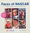 Faces of Nascar: A Pictorial Tribute to America's Greatest Sport