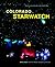 Colorado Starwatch: The Essential Guide to Our Night Sky