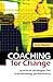 Coaching for Change: Practical Strategies for Transforming Performance