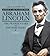 Abraham Lincoln by Carl Sandburg