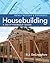 Housebuilding: A Do-It-Yourself Guide, Revised & Expanded