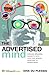 The Advertised Mind by Erik Du Plessis The Advertised Mind by Erik Du Plessis