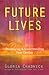 Future Lives: Discovering &...