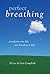 Perfect Breathing: Transfor...