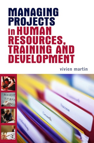 Managing Projects In Human Resources, Training and Development