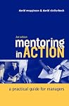 Mentoring In Action: A Practical Guide for Managers Mentoring In Action: A Practical Guide for Managers