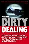 Dirty Dealing: The Untold Truth about Global Money Laundering, International Crime and Terrorism