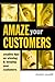 Amaze Your Customers by Daniel Zanetti