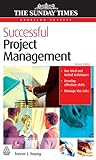 Successful Project Management (The Sunday Times Creating Success)