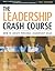 The Leadership Crash Course: How to Create a Personal Leadership Value