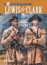 Lewis & Clark: Blazing a Trail West