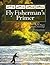 Fly Fisherman's Primer