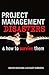 Project Management Disaster...
