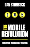 The Mobile Revolution: The Making of Mobile Services Worldwide