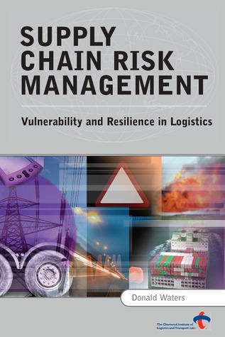 Supply Chain Risk Management: Vulnerability and Resilience in Logistics (Hardcover)