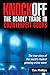 Knockoff: The Deadly Trade in Counterfeit Goods: The True Story of the World's Fastest Growing Crimewave